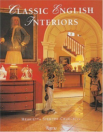 обложка книги Classic English Interiors книга Classic English Interiors, автор: Henrietta Spencer-Churchill